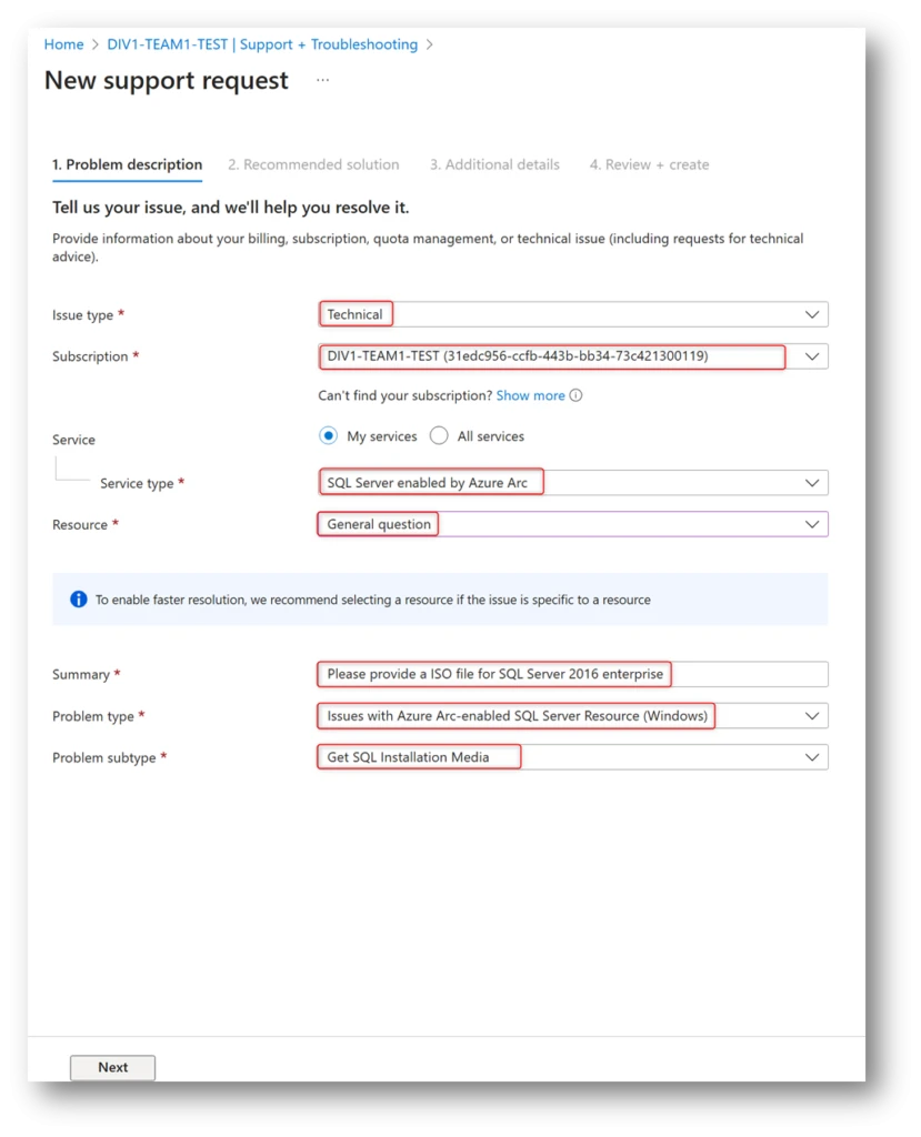 	Issue type: Technical
	Subscription: your sub here
	Service type: SQL Server enabled by Azure Arc
	Resource: General question
	Summary: "Please provide an ISO file for SQL Server 2016 enterprise"
	Problem type: "Issues with Azure Arc-enabled SQL Server Resource (Windows)"
	Problem subtype: "Get SQL Installation Media"
