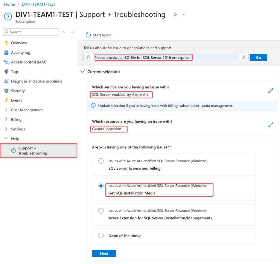 	Issue requested: "Please provide an ISO file for SQL Server 2016 enterprise."
	Service having an issue with: "SQL Server enabled by Azure Arc."
	Resource having an issue with: "General question."
	Specific issue selected: "Issues with Azure Arc-enabled SQL Server Resource (Windows)" with the sub-option "Get SQL Installation Media" chosen.
